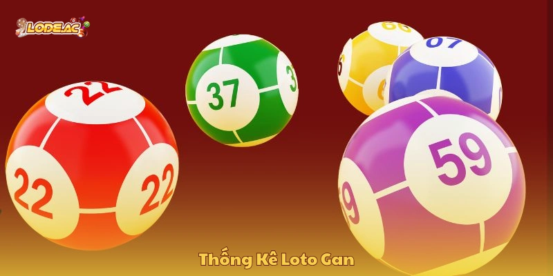 Thống kê loto gan