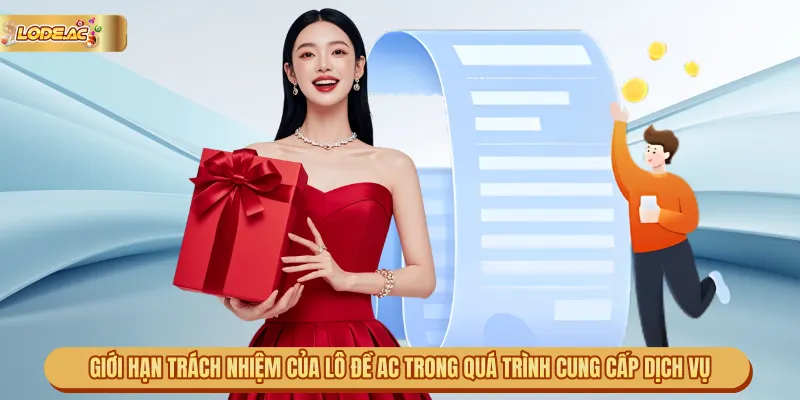 Giới hạn trách nhiệm của Lô Đề AC trong quá trình cung cấp dịch vụ