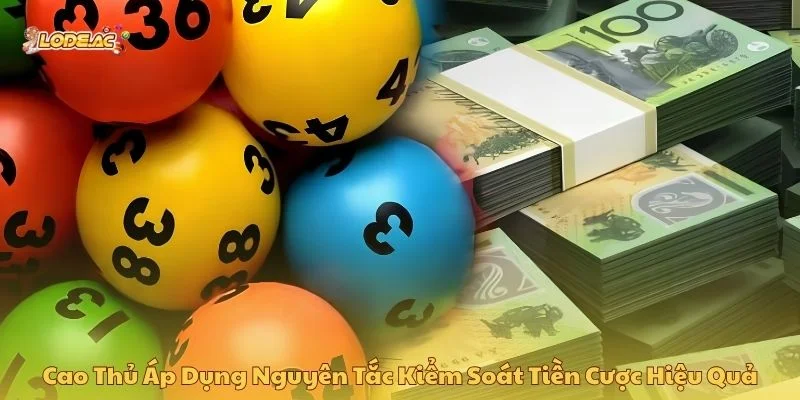 Nguyên tắc kiểm soát tiền khi tham gia lô đề