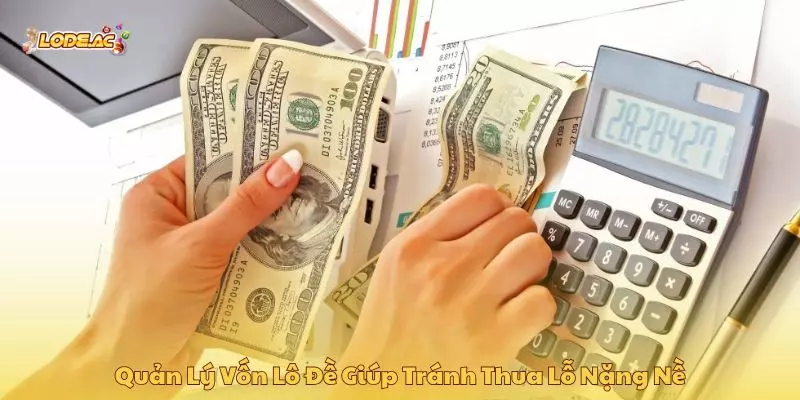 Quản lý vốn lô đề giúp hạn chế rủi ro tài chính