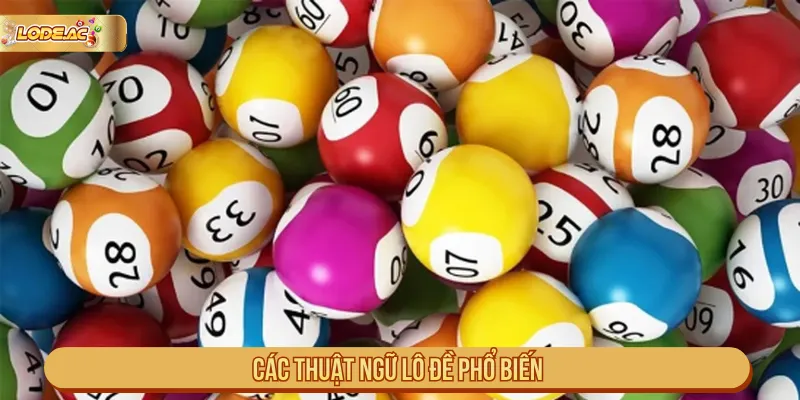 các thuật ngữ lô đề phổ biến